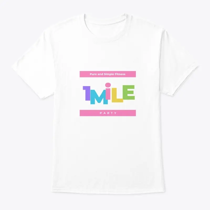 1 MILE Walk Party Shirt 